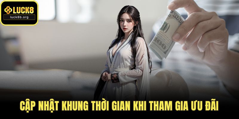 Cập nhật khung thời gian khi tham gia ưu đãi
