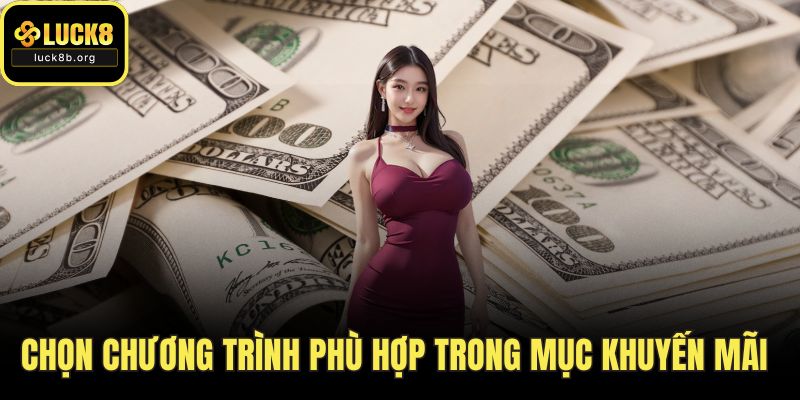 Chọn chương trình phù hợp trong mục khuyến mãi LUCK8