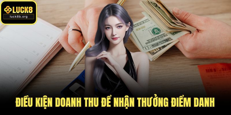 Điều kiện doanh thu để nhận thưởng điểm danh