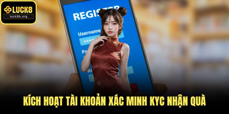 Kích hoạt tài khoản xác minh KYC nhận quà