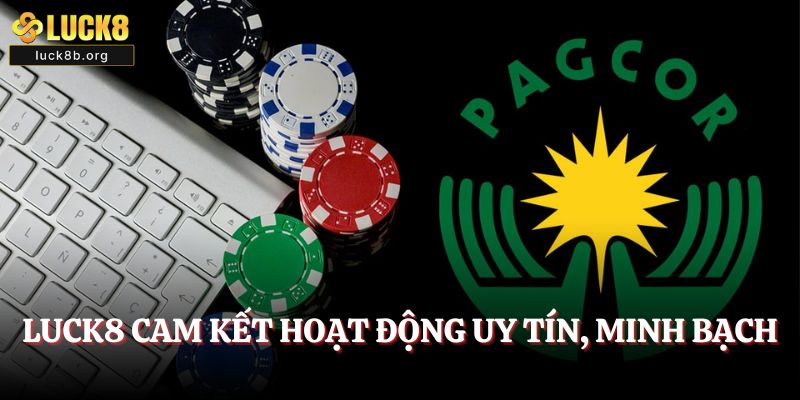 Luck8 cam kết hoạt động uy tín, minh bạch