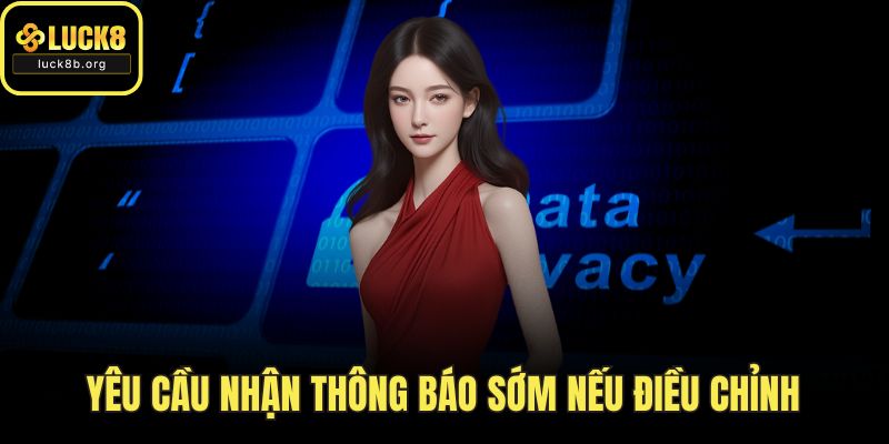 Yêu cầu nhận thông báo sớm nếu điều chỉnh